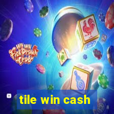 tile win cash